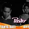 (4.2 MB) Download Lagu Pasto - Tanya Hati MP3 4share