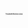 Treadmill Reviews 2022